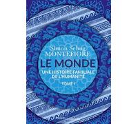 Le Monde: Une histoire familiale de l'humanité. Tome 2