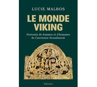 Le Monde Viking - Portraits De Femmes Et D'hommes De L'ancienne Scandinavie