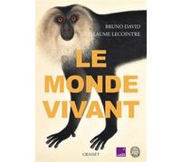 Le monde vivant Bruno David (Auteur), Guillaume Lecointre (Auteur)