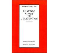 Le Monde vivant de l'imagination - Kathleen Raine - Rocher Eds Du - Livre