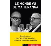 Le monde vu de ma teranga Entretiens entre Ibrahima Thiam et Jean-Yves Duval - Ibrahima Thiam - Ella - broché - Essai
