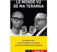 Le monde vu de ma teranga Ibrahima Thiam (Auteur), Jean-Yves Duval (Auteur)