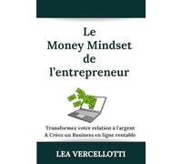 Le Money Mindset de l'entrepreneur.e : transformez votre relation à l'argent & créez un business en ligne rentable