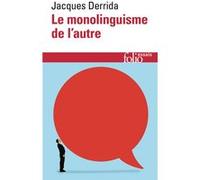 Le monolinguisme de l'autre Ou la prothèse d'origine - Jacques Derrida - Gallimard - Poche - Essai