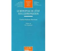Le monopole de l'etat sur l'expropriation - Charles-Stéphane MARCHIANI - Lgdj - broché - Etude