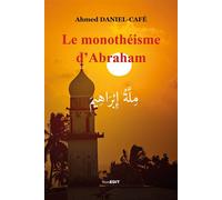 Le monothéisme d'Abraham - Ahmed Daniel-Café - Komedit - broché - Essai