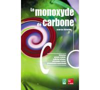 Le monoxyde de carbone : formation, mesure, toxicité, pollution urbaine, principales causes d'intoxication oxycarbonée - Jean-Luc Geronimi - Emi Medicales Internationales - broché - Scolaire / Univers