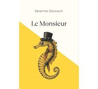 Le Monsieur - Séverine Daucourt - Dalva - ebook (ePub) - Roman
