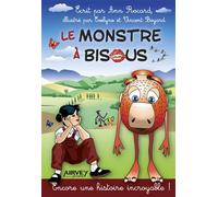 Le monstre a bisous - Ann Rocard - Airvey Eds - broché - Roman cadet dès 6 ans