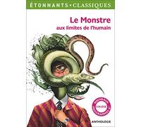 Le Monstre aux limites de l'humain: LE MONSTRE AUX LIMITES DE L'HUMAIN