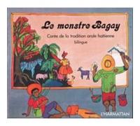 Le monstre Bagay À partir de 6 ans - Mimi Barthélémy - L'harmattan - broché - Roman cadet dès 6 ans
