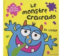 Jo Lodge – Le monstre Cracrado – À partir de 2 ans – Broché