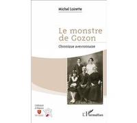 Le monstre de Gozon Chronique aveyronnaise - Michel Loirette - L'harmattan - broché - Roman