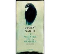 Le Monstre de la Mémoire Yishai Sarid (Auteur), Laurence Sendrowicz (Traduction)