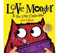Le monstre de l'amour et le dernier chocolat