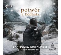 Le monstre de Podhale - Bartłomiej Kowaliński (Buch auf Polnisch)