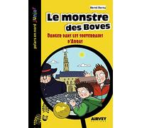 Le monstre des Boves: Danger dans les souterrains d'Arras