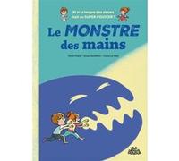 Le Monstre des mains Karen Kane (Auteur), Jonaz Mcmillan (Scénario), Claire Le Meil (Dessinateur), Léa Boutet (Conception)