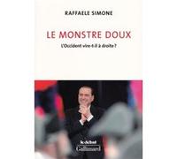 Raffaele Simone – Le Monstre doux : L'Occident vire-t-il à droite ? – Broché (Gallimard)