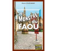 Le Monstre du Faou - Pierre Engelibert - Alain Bargain Eds - Poche - Roman