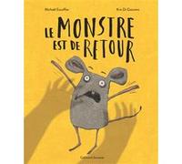 Le monstre est de retour Michaël Escoffier (Auteur), Kris Di Giacomo (Illustration)