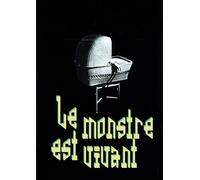 Le Monstre Est Vivant