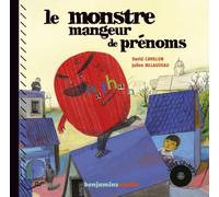 Le monstre mangeur de prenoms (+cd) Livre avec un CD audio - David Cavillon - Benjamins Media - Livre CD - album jeunesse CD