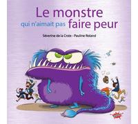 Le Monstre qui n'aimait pas faire peur