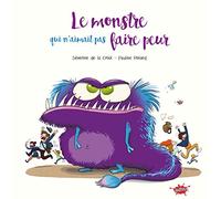 Le monstre qui n'aimait pas faire peur