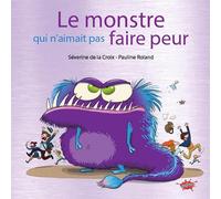 Le Monstre qui n'aimait pas faire peur - Collector
