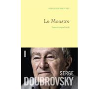 Le monstre Tapuscrit originel inédit - préface d'Isabelle Grell - Serge Doubrovsky - Grasset - broché - Roman