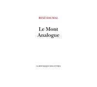 Le Mont Analogue - René Daumal - La Republique Des Lettres - broché - Roman
