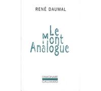 Le Mont Analogue. Roman d'aventures alpines. non euclidiennes et symboliquement authentiques de Daumal.René (1981) Broché