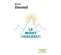 René Daumal – Le Mont Analogue – Roman d'aventures alpines – Gallimard