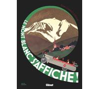 Jean-Charles Giroud – Le Mont Blanc s'affiche! – Glénat