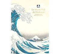 Le Mont Fuji de Hokusai: L'intégrale des deux cent six vues