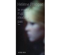 Hélène Frappat – Le mont Fuji n'existe pas