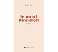 Le Mont Macaron, Itinéraire