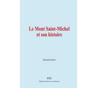 Le Mont Saint-Michel et son histoire: Paysages historiques de France