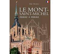 Le Mont-Saint-Michel pierre à pierre