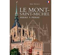 Le Mont-Saint-Michel pierre à pierre - Marc Déceneux - Ouest France - broché - Guide