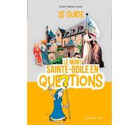 Le Mont Sainte-Odile En Questions
