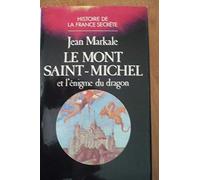 LE MONT ST MICHEL ET L'ENIGME DU DRAGON: - BIBLIOTHEQUE DE L'ETRANGE