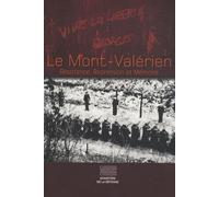 Le Mont-Valérien: Résistance, Répression et Mémoire