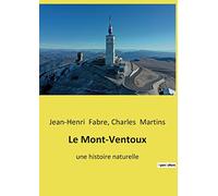 Le Mont-Ventoux: une histoire naturelle
