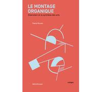 Le Montage organique Eisenstein et la synthèse des arts - Pascal Rousse - Metispresses - broché - Essai