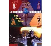 Le montage simultané: Vies d'une forme