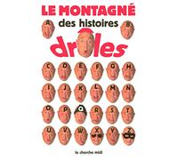 Le Montagné des histoires drôles: Le grand livre des histoires drôles les plus drôles