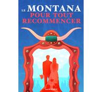 Le Montana pour tout recommencer