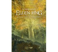 Le Monument Elden Ring - Le Grand Oeuvre De Fromsoftware